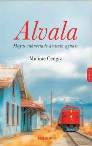 Alvala - Hayat Sahnesinde Hislerin Aynısı | Kitap Ambarı