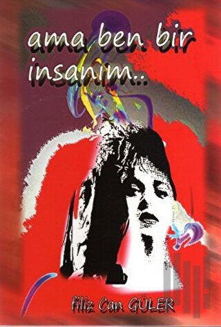 Ama Ben Bir İnsanım