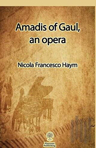 Amadis of Gaul, an opera