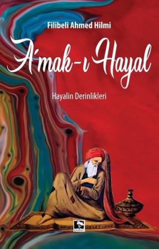 Amak-ı Hayal: Hayalin Derinlikleri | Kitap Ambarı