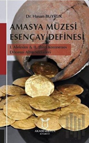 Amasya Müzesi Esençay Definesi