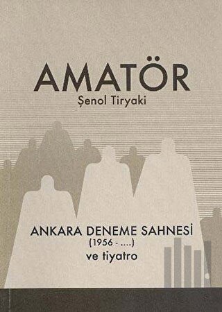 Amatör - Ankara Deneme Sahnesi (1956-...) ve Tiyatro