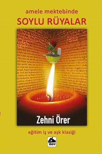 Amele Mektebinde Soylu Rüyalar