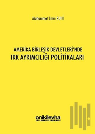 Amerika Birleşik Devletleri'nde Irk Ayrımcılığı Politikaları