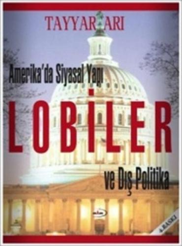 Lobiler ve Dış Politika | Kitap Ambarı