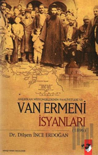 Amerikan Misyonerlerinin Faaliyetleri ve Van Ermeni İsyanları (1896)