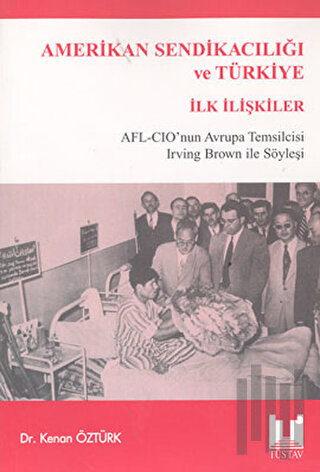 Amerikan Sendikacılığı ve Türkiye İlk İlişkiler | Kitap Ambarı