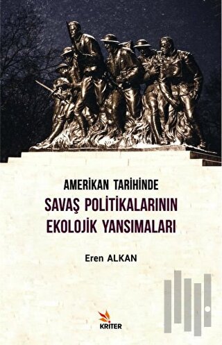 Amerikan Tarihinde Savaş Politikalarının Ekolojik Yansımaları