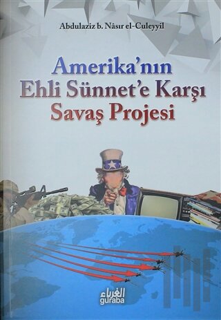 Amerika'nın Ehli Sünnet'e Karşı Savaş Projesi
