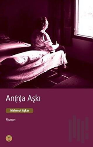 An(n)a Aşkı | Kitap Ambarı