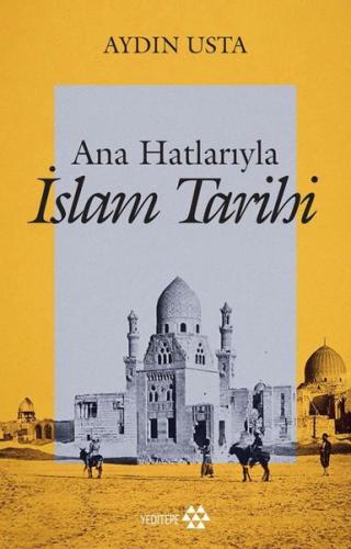 Ana Hatlarıyla İslam Tarihi