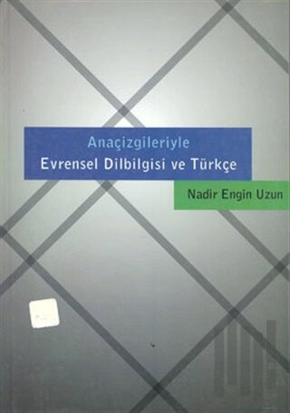Anaçizgileriyle Evrensel Dilbilgisi ve Türkçe