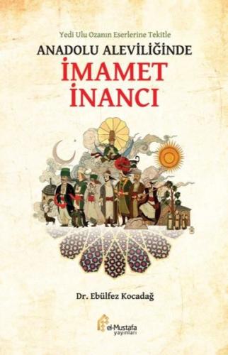 Anadolu Aleviliğinde İmamet İnancı (Ciltli)
