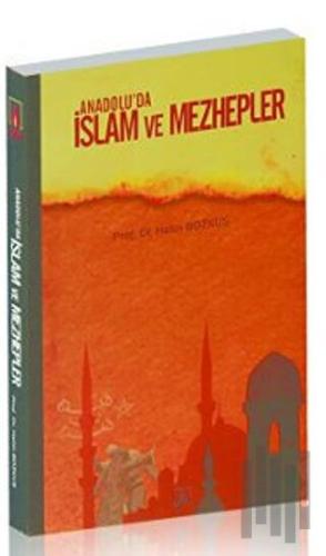 Anadolu’da İslam ve Mezhepler