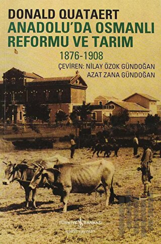 Anadolu’da Osmanlı Reformu ve Tarım 1876-1908