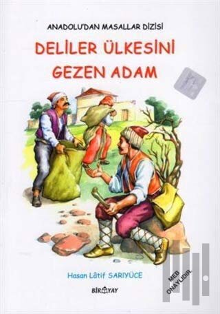 Anadolu’dan Masallar Dizisi - Deliler Ülkesini Gezen Adam