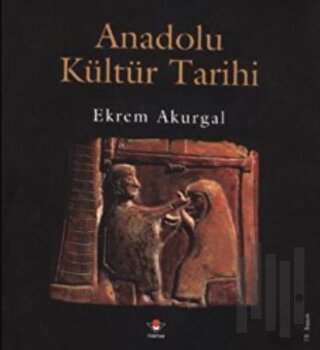 Anadolu Kültür Tarihi (Ciltli)