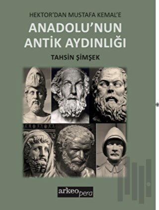 Anadolu’nun Antik Aydınlığı