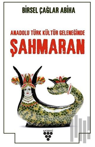 Anadolu Türk Kültür Geleneğinde Şahmaran