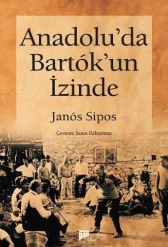 Anadolu’da Bartok’un İzinde | Kitap Ambarı