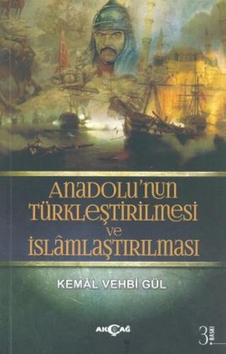 Anadolu'nun Türkleştirilmesi ve İslamlaştırılması