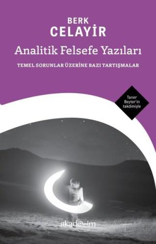 Analitik Felsefe Yazıları: Temel Sorunlar Üzerine Bazı Tartışmalar