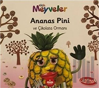 Ananas Pini ve Çikolata Ormanı - Küçük Meyveler