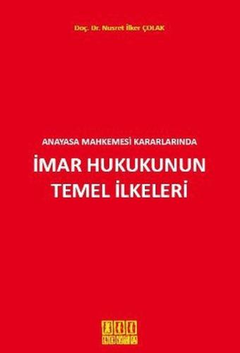 Anayasa Mahkemesi Kararlarında İmar Hukukunun Temel İlkeleri
