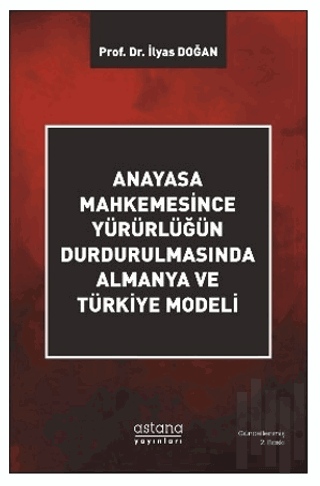 Anayasa Mahkemesince Yürürlüğün Durdurulmasında Almanya ve Türkiye Mod