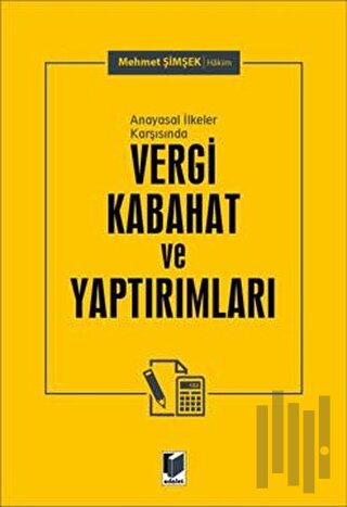 Anayasal İlkeler Karşısında Vergi Kabahat ve Yaptırımları | Kitap Amba
