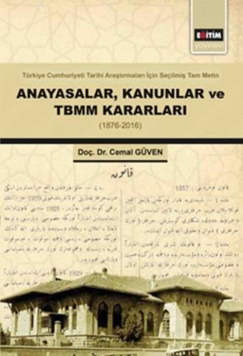 Anayasalar Kanunlar ve TBMM Kararları - 1876-2016