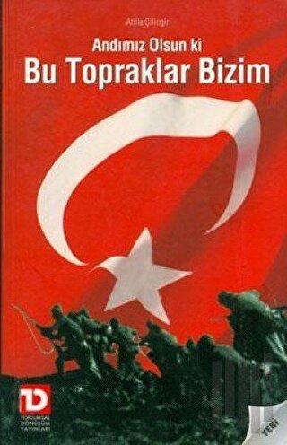 Andımız Olsun ki Bu Topraklar Bizim | Kitap Ambarı