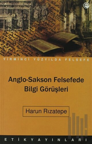 Anglo-Sakson Felsefede Bilgi Görüşleri | Kitap Ambarı