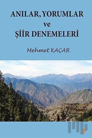 Anılar Yorumlar ve Şiir Denemeleri