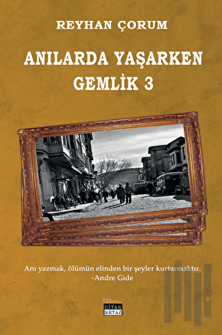 Anılarda Yaşarken Gemlik 3 | Kitap Ambarı