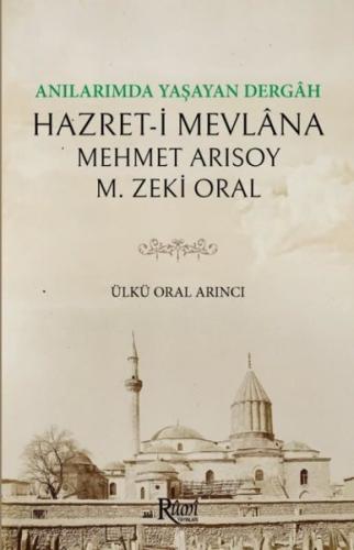 Anılarımda Yaşayan Dergah Hazreti Mevlana | Kitap Ambarı