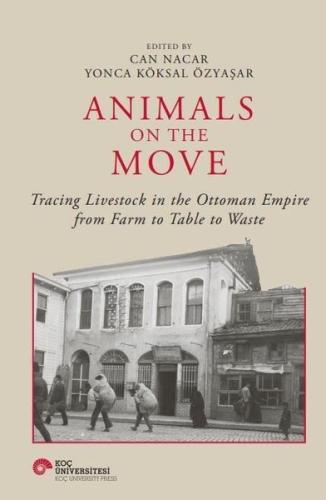 Animals on the Movie - Tracing Livestock in the Ottoman Empire from Fa