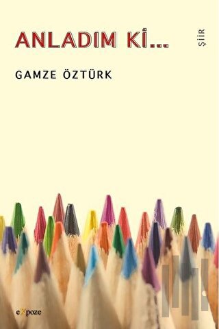 Anladım ki... | Kitap Ambarı
