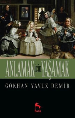 Anlamak İçin Yaşamak | Kitap Ambarı