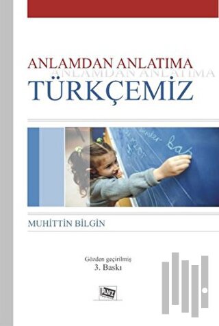 Anlamdan Anlatıma Türkçemiz