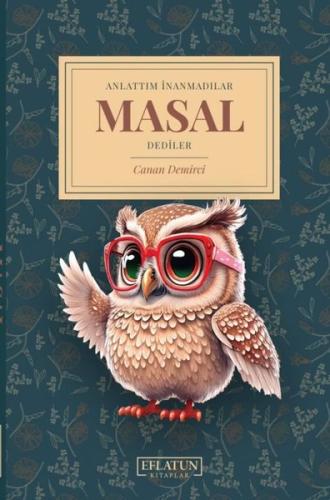 Anlattım İnanmadılar Masal Dediler | Kitap Ambarı