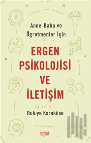 Anne-Baba ve Öğretmenler İçin Ergen Psikolojisi ve İletişim | Kitap Am