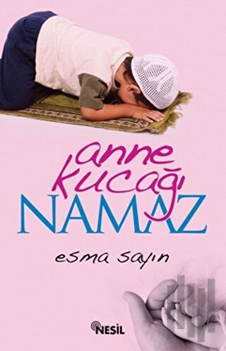 Anne Kucağı Namaz