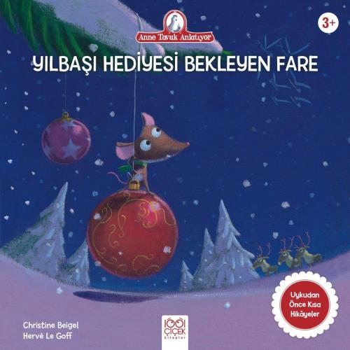Anne Tavuk Anlatıyor - Hediyesini İsteyen Fare | Kitap Ambarı
