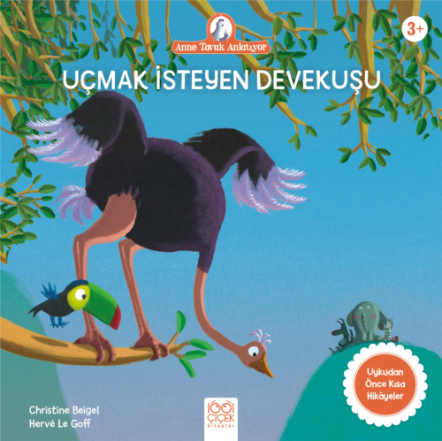 Anne Tavuk Anlatıyor - Uçmak İsteyen Devekuşu | Kitap Ambarı