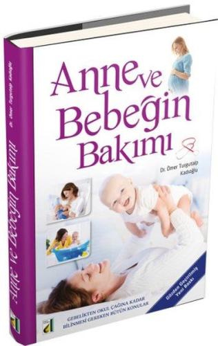 Anne ve Bebeğin Bakımı (Ciltli)