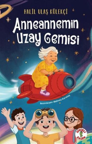 Anneannemin Uzay Gemisi | Kitap Ambarı