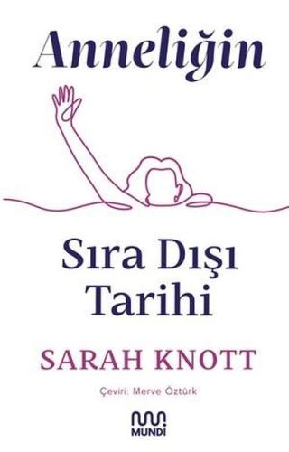 Anneliğin Sıra Dışı Tarihi