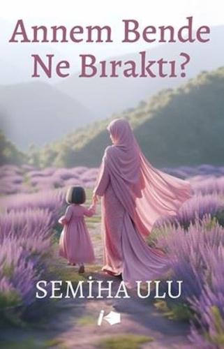 Annem Bende Ne Bıraktı? | Kitap Ambarı