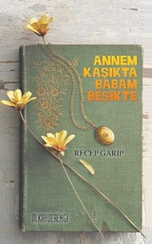 Annem Kaşıkta Babam Beşikte | Kitap Ambarı